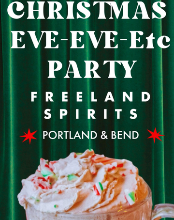 12/21: Christmas-Eve-Eve-Etc Party (Bend & Portland)